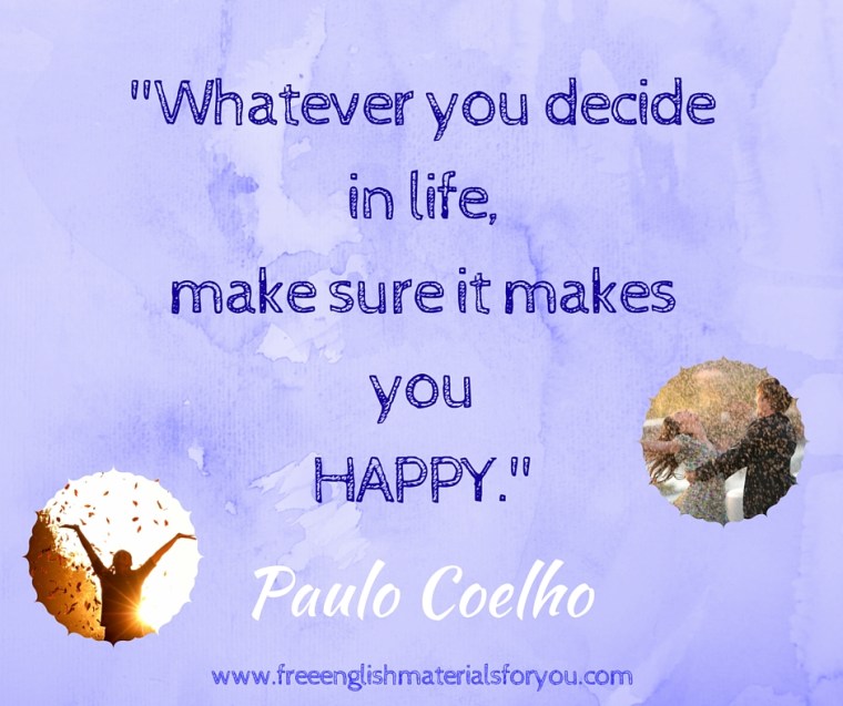 Whatever you decide in life,make sure it makes you HAPPY.-.jpg