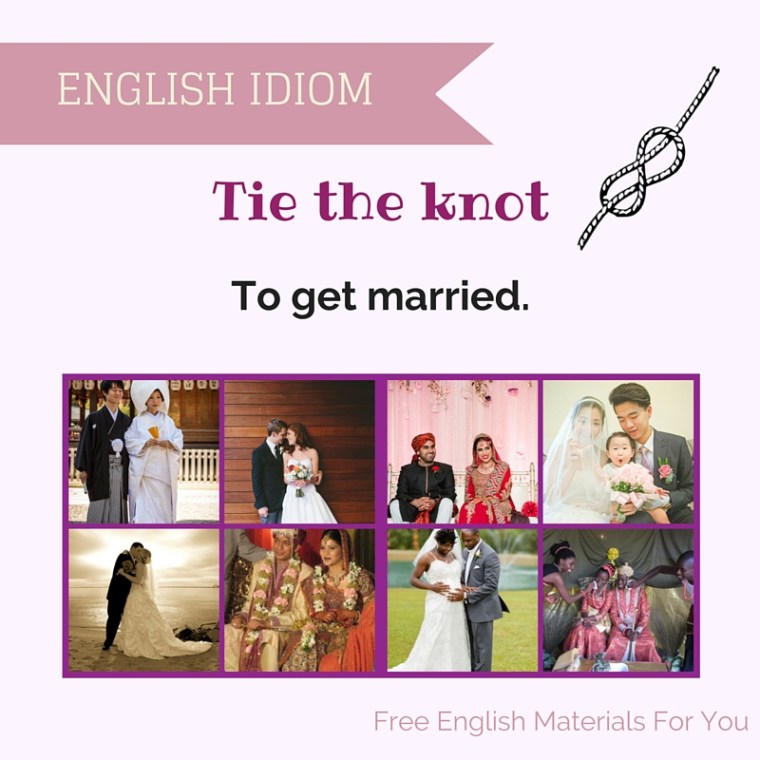 tie the knot meaning - idiom- vocabulary - getting married Free English Materials For You - femfy.jpg